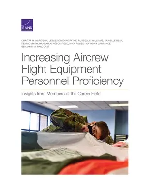 Améliorer les compétences du personnel navigant chargé de l'équipement de vol : Les points de vue des membres du domaine professionnel - Increasing Aircrew Flight Equipment Personnel Proficiency: Insights from Members of the Career Field