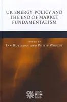 La politique énergétique du Royaume-Uni et la fin du fondamentalisme du marché - UK Energy Policy and the End of Market Fundamentalism