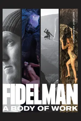 Fidelman : Un ensemble d'œuvres - Fidelman: A Body of Work