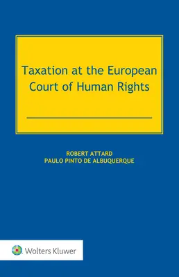 La fiscalité à la Cour européenne des droits de l'homme - Taxation at the European Court of Human Rights