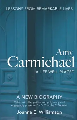 Amy Carmichael : une vie bien placée - Amy Carmichael: A Life Well Placed