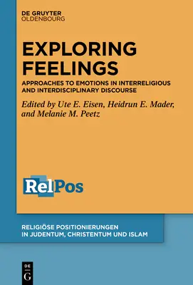 Saisir les émotions : Approches des émotions dans le discours interreligieux et interdisciplinaire - Grasping Emotions: Approaches to Emotions in Interreligious and Interdisciplinary Discourse