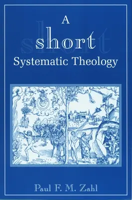 Une brève théologie systématique - A Short Systematic Theology