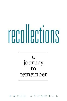 Recollections : Un voyage pour se souvenir - Recollections: A Journey to Remember