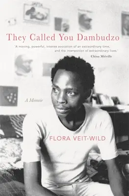 Ils t'ont appelé Dambudzo : un mémoire - They Called You Dambudzo: A Memoir