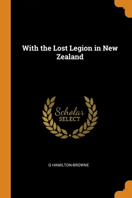 Avec la Légion perdue en Nouvelle-Zélande - With the Lost Legion in New Zealand