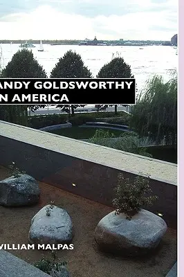 Andy Goldsworthy en Amérique - Andy Goldsworthy in America