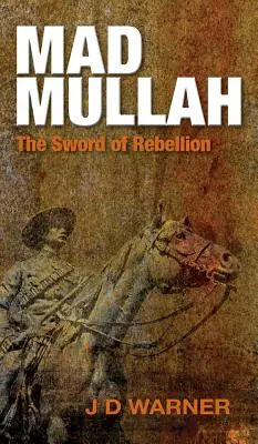 Mad Mullah : L'épée de la rébellion - Mad Mullah: The Sword of Rebellion