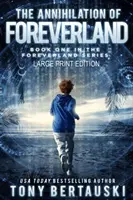 L'anéantissement de Foreverland (édition en gros caractères) : Un thriller de science-fiction - The Annihilation of Foreverland (Large Print Edition): A Science Fiction Thriller