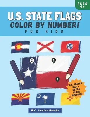 U.S. State Flags : Color By Number For Kids : Donnez vie aux 50 drapeaux des États-Unis avec ce livre de coloriage amusant sur le thème de la géographie pour les enfants. - U.S. State Flags: Color By Number For Kids: Bring The 50 Flags Of The USA To Life With This Fun Geography Theme Coloring Book For Childr