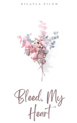 Saigne, mon cœur - Bleed, My Heart