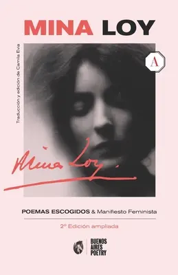 Mina Loy : Poèmes écrits + Manifeste Féministe - Mina Loy: Poemas escogidos + Manifiesto Feminista