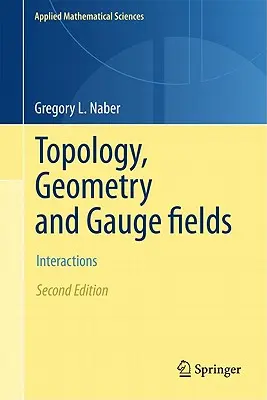 Topologie, géométrie et champs de jauge : Interactions - Topology, Geometry and Gauge Fields: Interactions