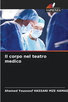 Le corps dans le théâtre médical - Il corpo nel teatro medico