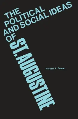 Les idées politiques et sociales de saint Augustin - The Political and Social Ideas of Saint Augustine