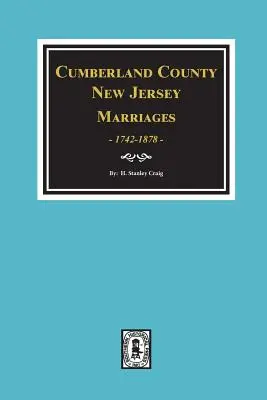 Comté de Cumberland, New Jersey Mariages, 1742-1878 - Cumberland County, New Jersey Marriages, 1742-1878