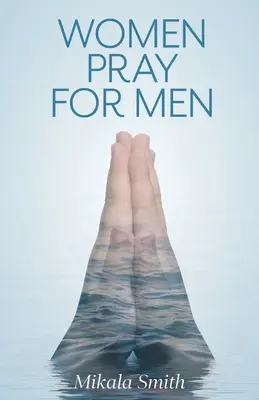 Les femmes prient pour les hommes