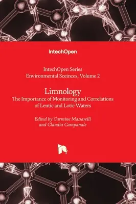 Limnologie - L'importance de la surveillance et des corrélations des eaux lentiques et lotiques - Limnology - The Importance of Monitoring and Correlations of Lentic and Lotic Waters