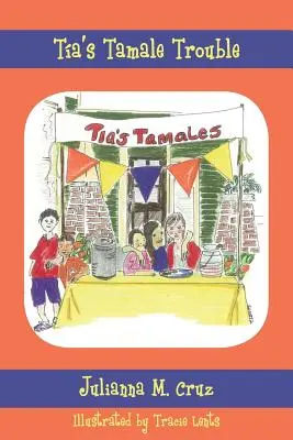 Les problèmes de tamale de Tia - Tia's Tamale Trouble