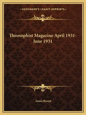 Theosophist Magazine Avril 1931-Juin 1931 - Theosophist Magazine April 1931-June 1931