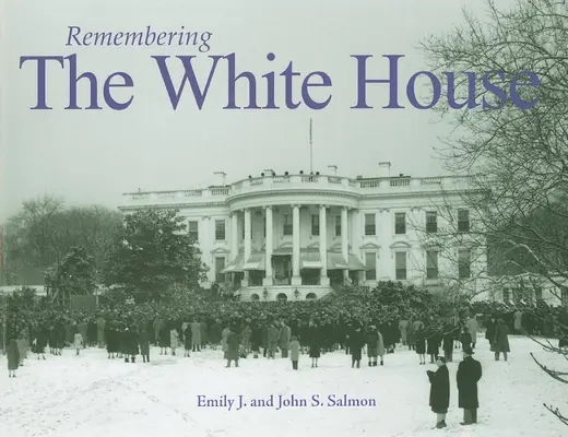 Souvenirs de la Maison Blanche - Remembering the White House