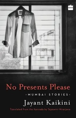 Pas de cadeaux s'il vous plaît: : Histoires de Mumbai - No Presents Please:: Mumbai Stories