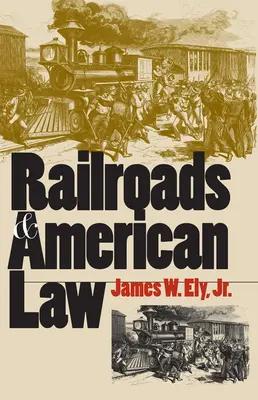 Les chemins de fer et le droit américain - Railroads and American Law
