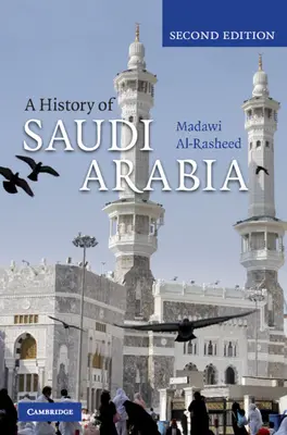 Histoire de l'Arabie saoudite - A History of Saudi Arabia