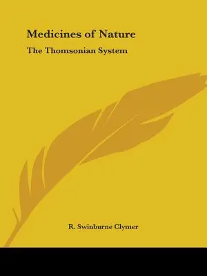 Les médecines de la nature : Le système thomsonien - Medicines of Nature: The Thomsonian System