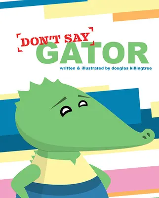 Ne dites pas Gator - Don't Say Gator