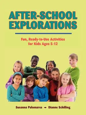 Explorations après l'école : Des activités amusantes et prêtes à l'emploi pour les enfants de 5 à 12 ans - After-School Explorations: Fun, Ready-To-Use Activities for Kids Ages 5-12