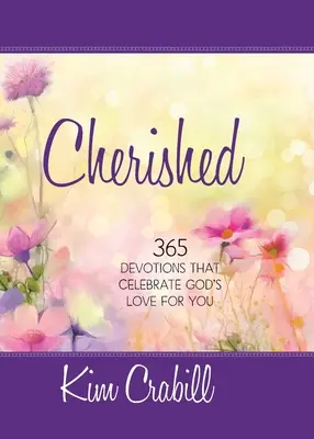 Cherished : 365 Devotions qui célèbrent l'amour de Dieu pour vous - Cherished: 365 Devotions That Celebrate God's Love for You