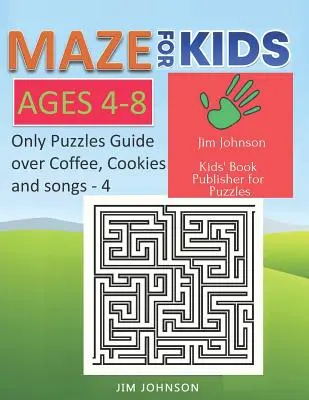 Maze for Kids Ages 4-8 - Only Puzzles No Answers Guide You Need for Having Fun on the Weekend - 4 : 100 Mazes Each of Full Size Page 8.5x11 Inches - Maze for Kids Ages 4-8 - Only Puzzles No Answers Guide You Need for Having Fun on the Weekend - 4: 100 Mazes Each of Full Size Page 8.5x11 Inches