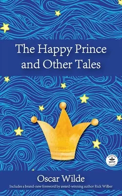 Le prince heureux et autres contes - The Happy Prince and Other Tales