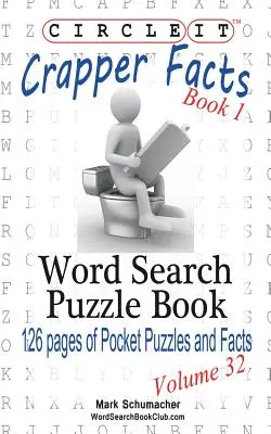 Encerclez-le, Crapper Facts, Livre 1, Recherche de mots, Livre de puzzles - Circle It, Crapper Facts, Book 1, Word Search, Puzzle Book