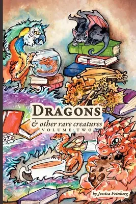 Dragons et autres créatures rares Volume 2 - Dragons & Other Rare Creatures Volume 2