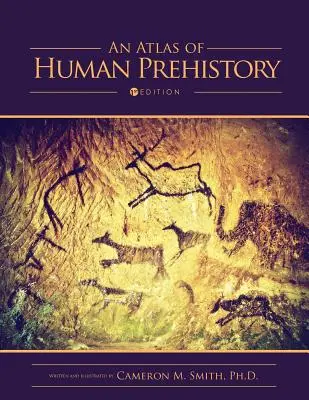 Atlas de la préhistoire humaine - An Atlas of Human Prehistory