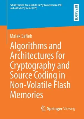 Algorithmes et architectures pour la cryptographie et le codage des sources dans les mémoires flash non volatiles - Algorithms and Architectures for Cryptography and Source Coding in Non-Volatile Flash Memories