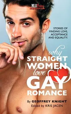 Pourquoi les femmes hétérosexuelles aiment les histoires d'amour homosexuelles - Why Straight Woment Love Gay Romance