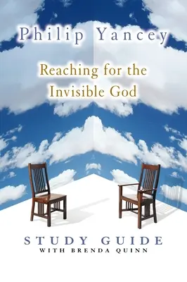 Reaching for the Invisible God Study Guide (en anglais) - Reaching for the Invisible God Study Guide