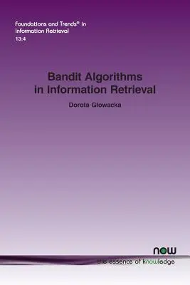 Algorithmes de bandit dans la recherche d'information - Bandit Algorithms in Information Retrieval