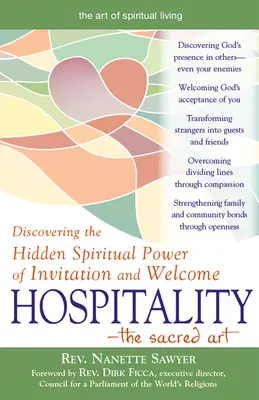 L'hospitalité - L'art sacré : Découvrir le pouvoir spirituel caché de l'invitation et de l'accueil - Hospitality--The Sacred Art: Discovering the Hidden Spiritual Power of Invitation and Welcome