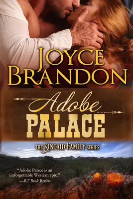 Adobe Palace : La série de la famille Kincaid - Livre quatre - Adobe Palace: The Kincaid Family Series - Book Four