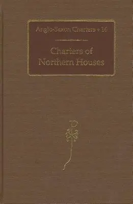 Chartes des maisons du Nord - Charters of Northern Houses