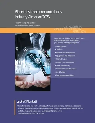 Plunkett's Telecommunications Industry Almanac 2023 : Telecommunications Industry Almanac 2023 : études de marché, statistiques, tendances et entreprises leaders dans l'industrie des télécommunications - Plunkett's Telecommunications Industry Almanac 2023: Telecommunications Industry Market Research, Statistics, Trends and Leading Companies