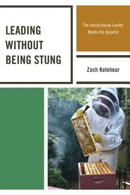 Diriger sans être piqué : L'animateur pédagogique rencontre l'apiculteur - Leading without Being Stung: The Instructional Leader Meets the Apiarist