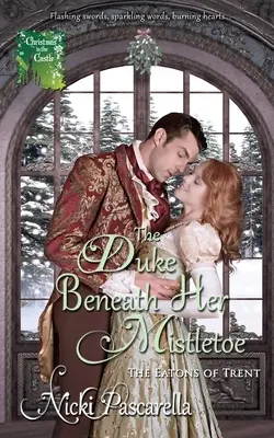 Le duc sous son gui - The Duke Beneath Her Mistletoe