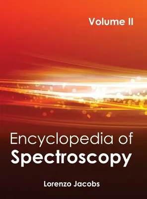 Encyclopédie de la spectroscopie : Volume II - Encyclopedia of Spectroscopy: Volume II