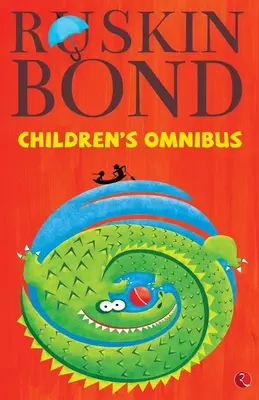 L'omnibus pour enfants de Ruskin Bond - Ruskin Bond's Children's Omnibus