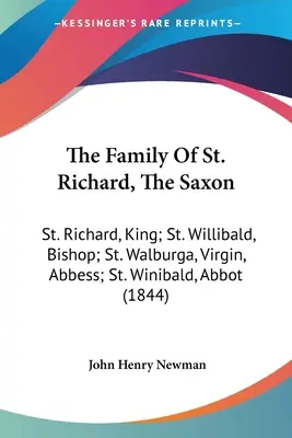 La famille de saint Richard, le Saxon : saint Richard, roi ; saint Willibald, évêque ; sainte Walburga, vierge, abbesse ; saint Winibald, abbé - The Family Of St. Richard, The Saxon: St. Richard, King; St. Willibald, Bishop; St. Walburga, Virgin, Abbess; St. Winibald, Abbot